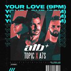 Your Love (9Pm) (CDS)