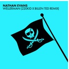 Nathan Evans - Wellerman (220 Kid X Billen Ted Remix) (CDS)