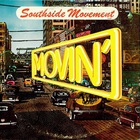 The Southside Movement - Movin' (Vinyl)