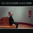 Joe Chester - Hope Against Hope