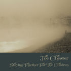 Joe Chester - Staying Together For The Children (EP)