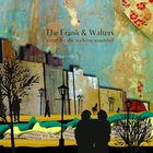 The Frank & Walters - Songs For The Walking Wounded