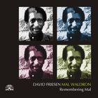 Remembering Mal (With Mal Waldron)