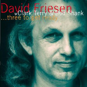 Three To Get Ready (With Clark Terry & Bud Shank)