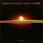mozdzer danielsson fresco - The Time