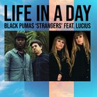Black Pumas - Strangers (From "Life In A Day") (CDS)