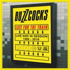 Buzzcocks - Late For The Train: Live And In Session 1989-2016 CD1