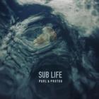 Purl - Sub Life (With Protou)