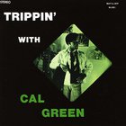 Cal Green - Trippin' With Cal Green (Vinyl)