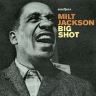 Milt Jackson - Big Shot - Ballads And Soul