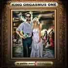 King Orgasmus One - La Petite Mort II (L'esclavage Moderne / Moderne Sklaverei)