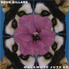 Doug Gillard - Malamute Jute (EP)