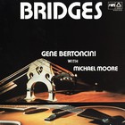 Gene Bertoncini - Bridges (With Michael Moore)