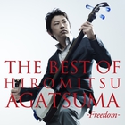 Hiromitsu Agatsuma - The Best Of Hiromitsu Agatsuma Freedom