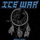 Ice War - Dream Spirit (CDS)