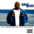Ray Luv - Prince In Exile