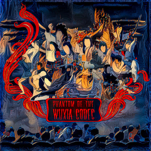 Phantom Of The Wuxia Codec (CDS)