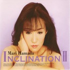 Mari Hamada - Inclination II CD1