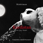 Nishtiman Project - Kurdistan (Iran - Iraq - Turquie)