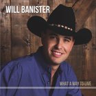 Will Banister - What A Way To Live