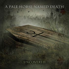 A Pale Horse Named Death - Uncovered (CDS)