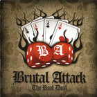 Brutal Attack - The Real Deal