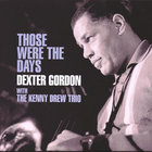 Dexter Gordon - Those Were The Days