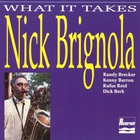 Nick Brignola - What It Takes