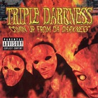 Triple Darkness - Comin Up From Darkness