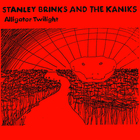 Stanley Brinks - Alligator Twilight (With The Kaniks)