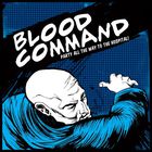 Blood Command - Party All The Way To The Hospital (EP)