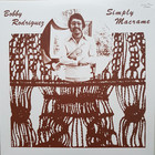 Bobby Rodriguez - Simply Macrame (Vinyl)