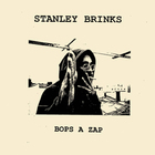 Stanley Brinks - Bops A Zap