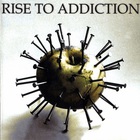 Rise To Addiction - Rise To Addiction
