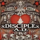 XDISCIPLEx A.D. - Heaven And Hell