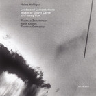 Heinz Holliger - Lauds And Lamentations - Music Of Elliott Carter And Isang Yun CD1