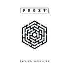 Frost* - Falling Satellites (Remastered)