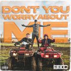 Don't You Worry About Me (CDS)