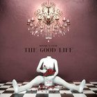 Bonnie X Clyde - The Good Life (CDS)