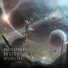 Aviators - Building Better Worlds (Deluxe Edition) CD1