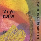Yo Yo Mundi - La Diserzione Degli Animali Del Circo