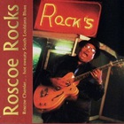 Roscoe Chenier - Roscoe Rocks