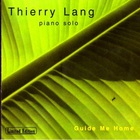 Thierry Lang - Guide Me Home