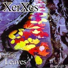 Xerxes - Falling Leaves