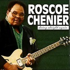 Roscoe Chenier - Doing Alright Again