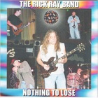 The Rick Ray Band - Nothing To Lose