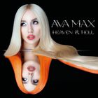 Ava Max - Heaven & Hell (Deluxe Edition)