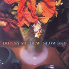 Downy Mildew - Slow Sky