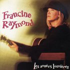 Francine Raymond - Les Années Lumières