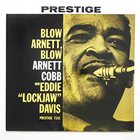Arnett Cobb - Blow, Arnett, Blow (With Eddie "Lockjaw" Davis) (Vinyl)